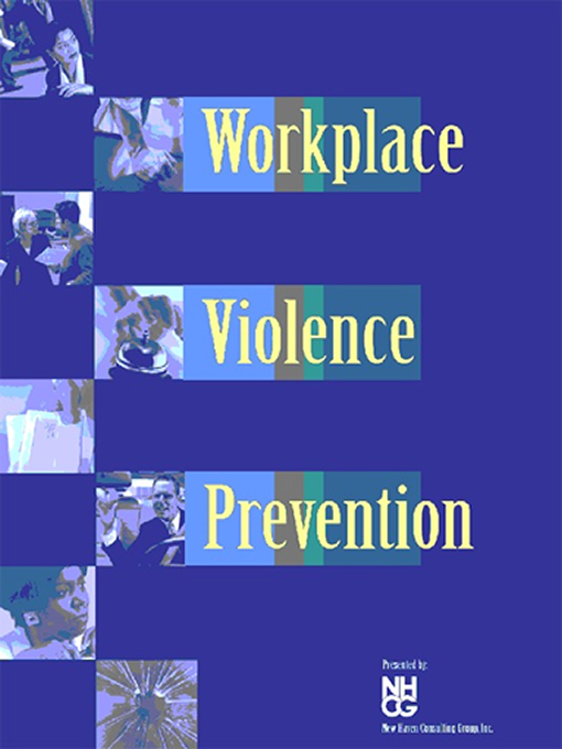 Title details for Workplace Violence Prevention by New Haven Consulting Group, Inc. - Available